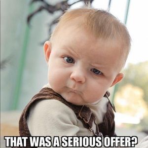 NO LOW BALL OFFERS PLEASE